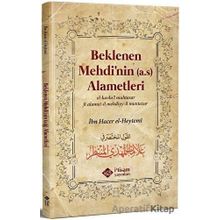 Beklenen Mehdi`nin Alametleri - İbn Hacer El-Heytemi