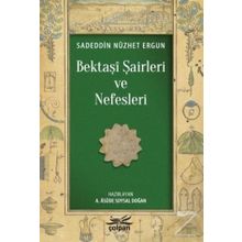 Bektaşi Şairleri ve Nefesleri - Sadeddin Nüzhet Ergun
