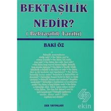 BEKTAŞİLİK NEDIR? (BEKTAŞİLİK TARIHI) - BAKI ÖZ