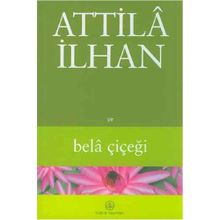 Bela Çiçeği - Attila İlhan