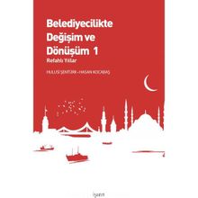 Belediyecilikte Değişim ve Dönüşüm 1 - İşaret Yayınları