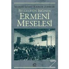 Belgelerin Işığında Ermeni Meselesi - Krikor Zohrab