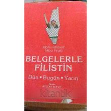 Belgelerle Filistin Dün Bugün Yarın - Ribhi Halloum