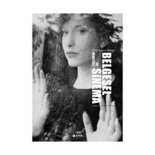 BELGESEL VE DENEYSEL SINEMA SINEMANIN İLKLERİ - DURMUŞ AKBULUT
