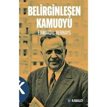 Belirginleşen Kamuoyu Edward L. Bernays