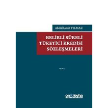 Belirli Süreli Tüketici Kredisi Sözleşmeleri - Abdülhamit Yılmaz