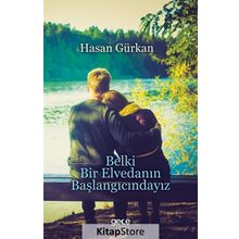 Belki Bir Elvedanın Başlangıcındayız - Hasan Gürkan