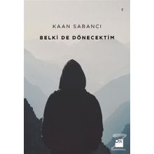 Belki De Dönecektim - Kaan Sabancı