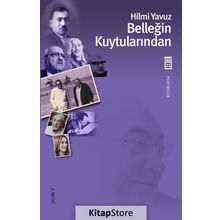BELLEĞİN KUYTULARINDAN - HILMI YAVUZ