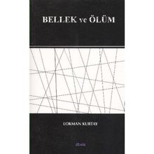 Bellek ve Ölüm - Lokman Kurtay