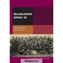Belleklerdeki Dersim 38 - Gülay Kayacan Bülent Bilmez Şükrü Aslan