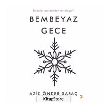 Bembeyaz Gece -Aziz Önder Saraç