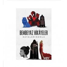 Bembeyaz Hikayeler - Kayalarınoğlu