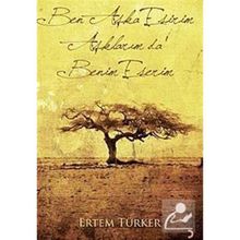 BEN AŞKA ESIRIM AŞKLARIM DA BENIM ESERIM - ERTEM TÜRKER