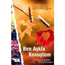 Ben Aşkla Konuştum - Yusuf Gurbet