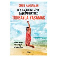 Ben Başardım Siz de Başarabilirsiniz - Torbayla Yaşamak - Vega
