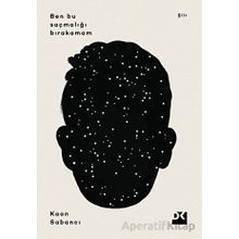 Ben Bu Saçmalığı Bırakamam - Kaan Sekban