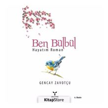 Ben Bülbül - Gencay Zavotçu