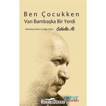 Ben Çocukken Van Bambaşka Bir Yerdi - Şahbettin Ali