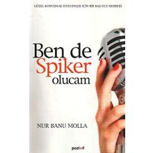 BEN DE SPIKER OLUCAM - NUR BANU MOLLA