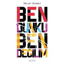 Ben Dünkü Ben Değilim - Necati Demirci