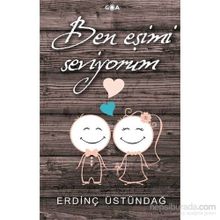 Ben Eşimi Seviyorum - Erdinç Üstündağ