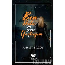Ben Hala Sen Yaştayım - Ahmet Ergün