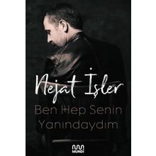 Ben Hep Senin Yanındaydım - Nejat İşler