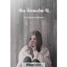Ben İstemedim ki... - Feride Gerdelmann