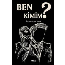 Ben Kimim? - İrfan Yusuf İlter