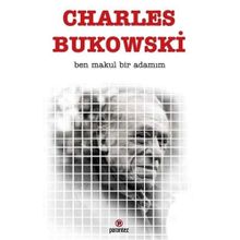 Ben Makul Bir Adamım - Charles Bukowski
