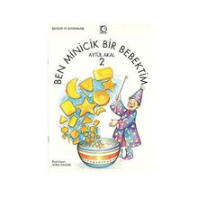 BEN MINICIK BIR BEBEKTIM 2 - AYTÜL AKAL