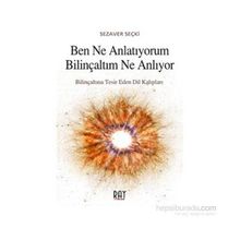 Ben Ne Anlatıyorum Bilinçaltım Ne Anlıyor - Sezaver Seçki