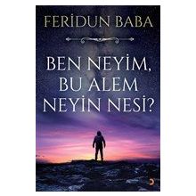 Ben Neyim Bu Alem Neyin Nesi - Feridun Baba