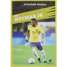 Ben Neymar JR Aydoğan Yavaşlı