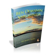 BEN OLMANIN VARLIĞINDA - ATA KEMAL ŞAHİN