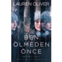 Ben Ölmeden Önce (Filme Özel Baskı) - Lauren Oliver