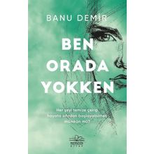 Ben Orada Yokken - Banu Demir