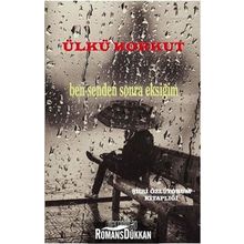 Ben Senden Sonra Eksiğim / Ülkü Korkut