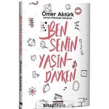 Ben Senin Yaşındayken - Ömer Aktürk