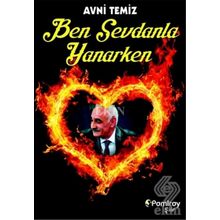 Ben Sevdanla Yanarken - Avni Temiz