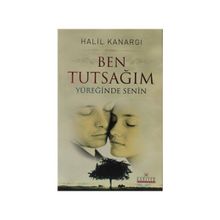 Ben Tutsağım Yüreğinde Senin - Halil Kanargı