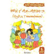 Ben Yazarım 5. Sınıf Öykü Tamamlama - Aziz Sivaslıoğlu
