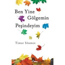 Ben Yine Gölgemin Peşindeyim Dorlion Yayınları