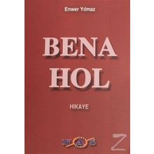 Bena Hol - Enver Yılmaz