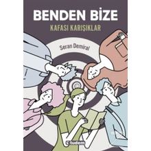 Benden Bize - Kafası Karışıklar - Seran Demiral