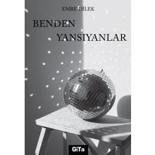 Benden Yansıyanlar Emre Dilek