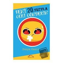 Beni 20.Yüzyıla Geri Gönderin - Derya Cesur