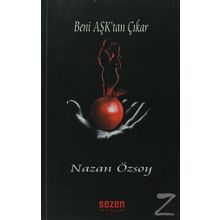 BENI AŞK'TAN ÇIKAR - NAZAN ÖZSOY