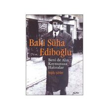 BENI DE ALIN KOYNUNUZA HATIRALAR TOPLU ŞİİRLER - NEBIL ÖZGENTÜRK, ÖZLEM YILMAZ